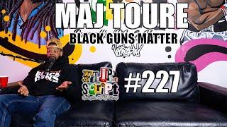 F.D.S #227 - MAJ TOURE - BLACK GUN MATTER - GOES AT FLIP ABOUT BEING ARMED IN NYC ILLEGALLY