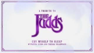 Wynonna Judd Trisha Yearwood - Cry Myself To Sleep Official Audio