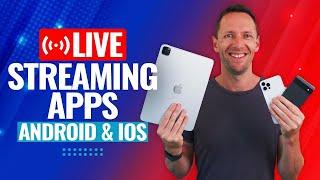 Best Live Streaming Apps for Android iPhone & iPad 2023
