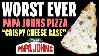 Papa Johns Crispy Cheese Base Review TERRIBLE AVOID