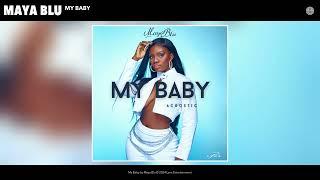 Maya Blu - My Baby Acoustic Official Audio
