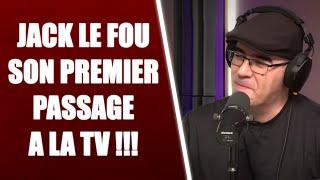 JACK LE FOU SON PREMIER PASSAGE A LA TELEVISION 