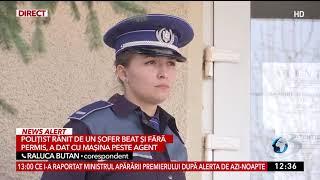 Un polițist din Tulcea a fost luat pe capotă de un șofer beat și fără permis care a refuzat să trag