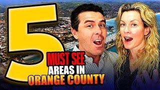 Moving to Orange County California – These are 5 MUST-SEE Areas …