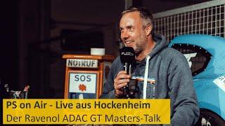 PS on Air - Der Ravenol ADAC GT Masters-Talk  Hockenheimring 2020  Folge 21