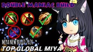 Miya New Build 2020 - Double Maniac Gameplay  Top Global Miya 100 