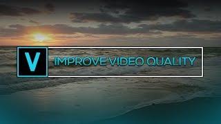 DRAMATICALLY Improve Video Quality in Vegas Pro 15