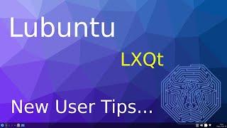 Lubuntu LXQt desktop tips for new users