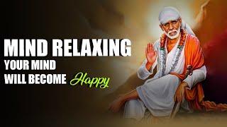 Sai Ram  Mind Relaxing Music  Sai Mantra Jaap  your Mind Will Become Happy