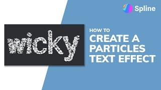 Particles Text Effect Spline Tutorial