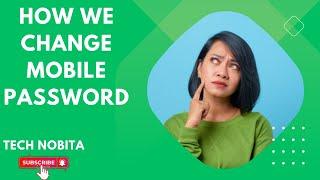 How we change Mobile Password  Best and easy way to change Mobile Password