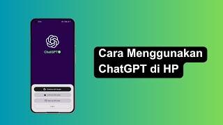 Cara Menggunakan ChatGPT di HP Android