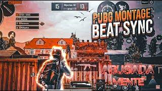 ABUSANDAMENTE  PUBG MONTAGE  BN GAMERZ  BEAT SYNC MONTAGE