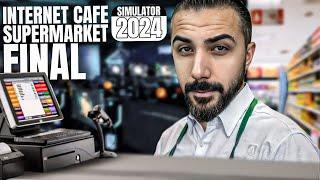 ZENGİN OLDUK FİNAL BÖLÜM İNTERNET CAFE SUPERMARKET SİMULATOR  Barış Can