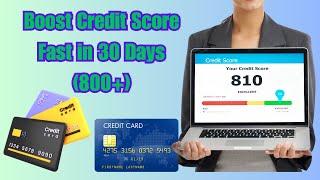 These Will Boost Your Credit Score Fast In 30 Days