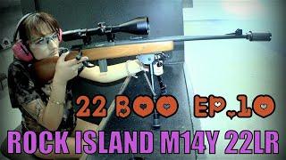 22 LR M14Y Rock Island First Shots  22 Boo  EP.10