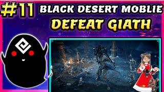 Lets Play Black Desert Mobile  Defeat Giath Part 11