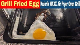 Grill Fried Egg Kalorik MAXX Air Fryer Oven Grill Recipe