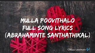 Mulla poovithalo full song lyrics  Abrahaminte santhathikal