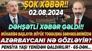 TƏCİLİ Vacib xəbərlər 02.08.2024 Xəbər Bələdcisi xeberler son xeberler bugun 2024