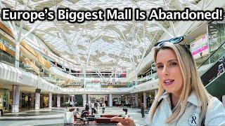 Europes BIGGEST Shopping Mall has Failed