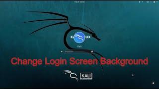 Kali Linux - Change Login Screen Background