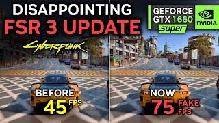 Cyberpunk FSR 3 Update is disappointing  GTX 1660 SUPER Performance Test