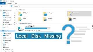 Hard drive Missing  Cant see Local disk on Windows 10