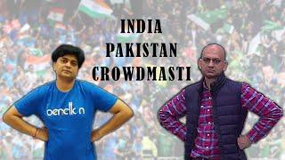 INDIA PAKISTAN CROWDMASTI  ZOOM SHOWS 10.0  VIPUL GOYAL