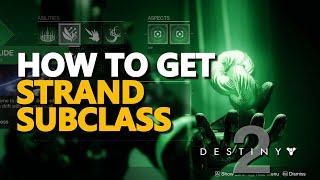 How to get Green Strand subclass Destiny 2 Bloodweaver Warlock Berserker Titan Threadrunner Hunter