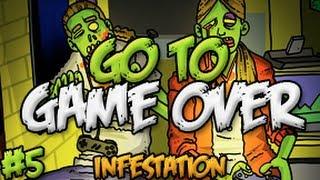 Go To Game Over #5 - Infestation