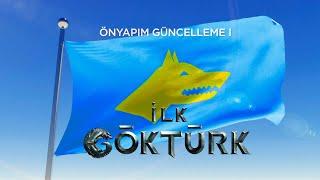 İLK GÖKTÜRK  GÜNCELLEME I