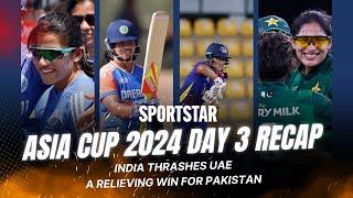 Womens Asia Cup 2024 Day 3 recap India thrashes UAE Pakistan gets campaign-saving win vs Nepal