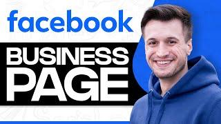 How To Create A Facebook Business Page In 2024 Full Guide