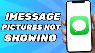 iMessage Pictures Not ShowingDownloading on iPhone FIXED