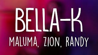 Maluma Zion & Randy - Bella-K LetraLyrics