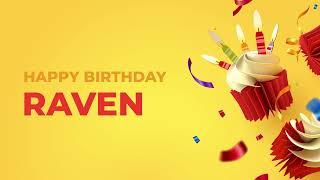 Happy Birthday RAVEN  - Happy Birthday Song made especially for You 