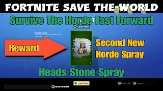 341 Fortnite Save The World - Survive The Horde FAST FORWARD Reward HEADS STONE SPRAY