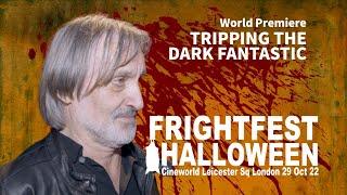 FrightFest Halloween 20022 - TRIPPING THE DARK FANTASTIC - Simon Boswell