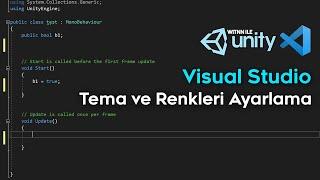 Visual Studio Tema ve Renk Değiştirme - Unity 3D