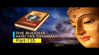 Buddha and his Dhamma Part 135 by Bhadant Vimalkitti Gunasiri