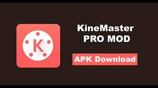 Download KineMaster MOD APK Latest 2021 Full Unlocked