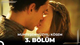 Muhteşem Yüzyıl Kösem 3. Bölüm