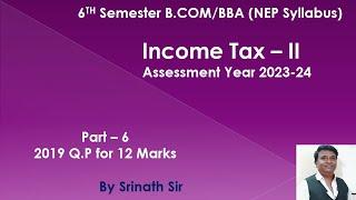 IT 2 B.ComNEP Syllabus Profit or Gains from Business or Profession - 2019 Q.P 12 Marks