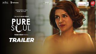 Pure Soul Official Trailer  Shraddha Das  Som Nayak  Chilukuri Akash Reddy  Shreyas Media