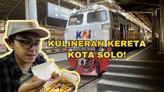 KULINERAN KERETA ARGO LAWU  NYOBAIN SELAT SOLO TERENAK