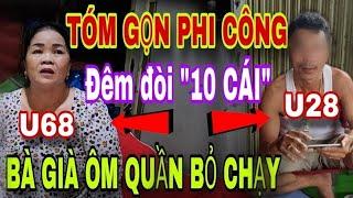 Tóm Gọn Phi Công Đêm Đòi 10 CÁI Bà Già Ôm Quần Bỏ Chạy Cầu Cứu Luôn