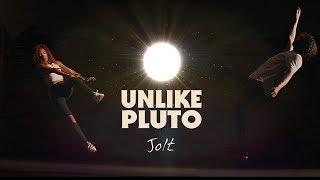 Unlike Pluto - JOLT Official Music Video