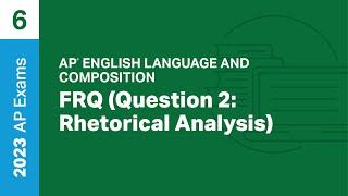 6  FRQ Question 2 Rhetorical Analysis  Practice Sessions  AP English Language and Composition