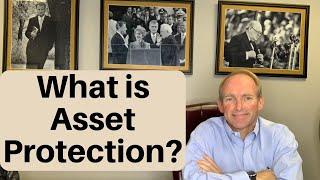 What is “Asset Protection” and How to “Protect Your Assets”?